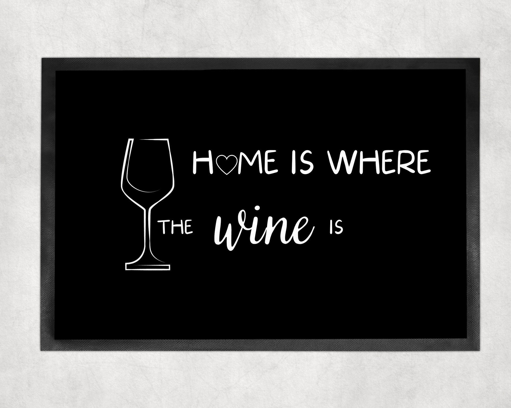 Fußmatte | Home is where the wine is| Weinliebhaber | Indoor - GlamourDesign