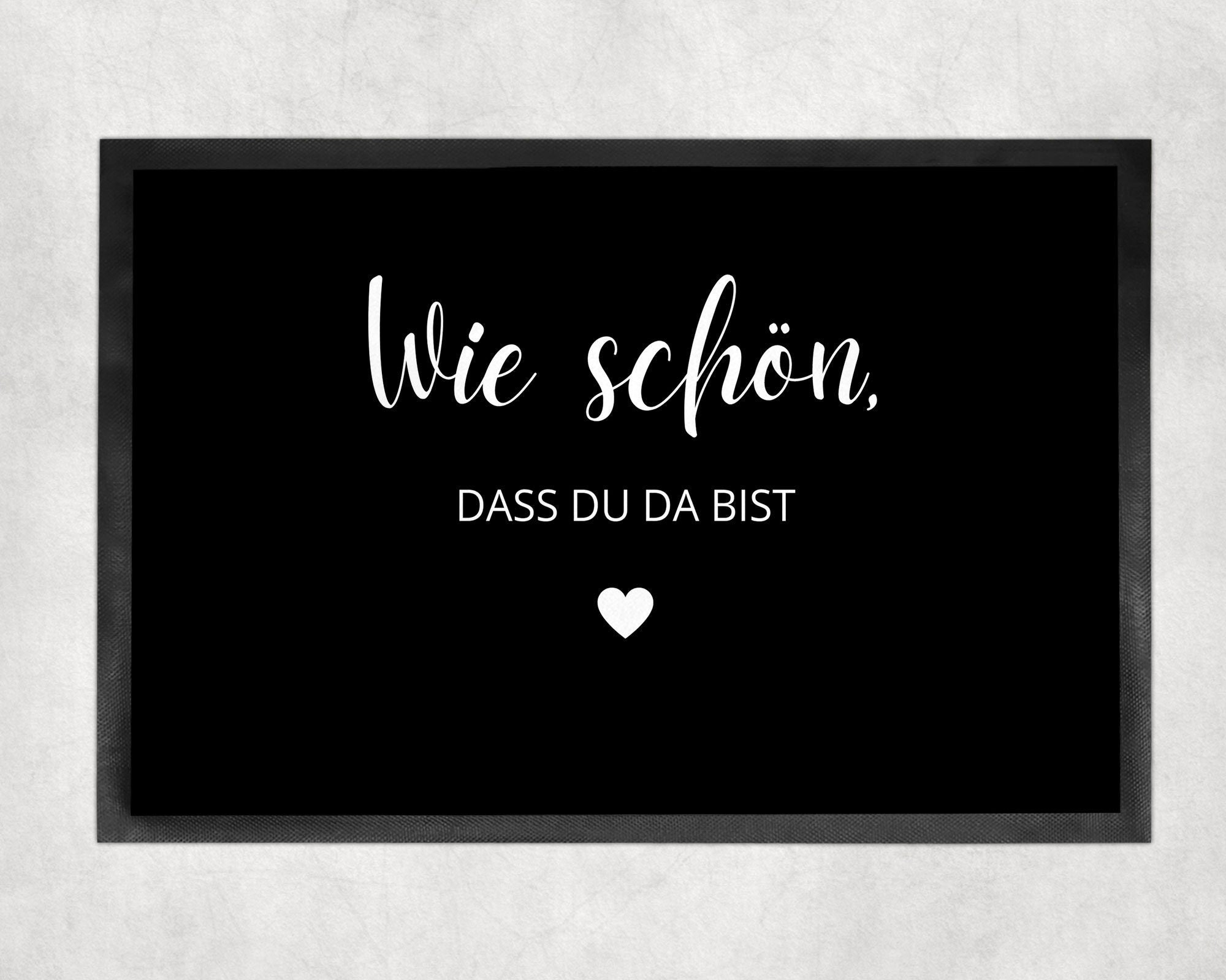 Fußmatte | Wie schön, dass du da bist| rutschfest mit Rand| schwarz | Indoor - GlamourDesign