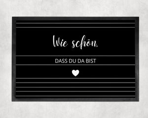 Fußmatte | Wie schön, dass du da bist| rutschfest & waschbar| schwarz - GlamourDesign